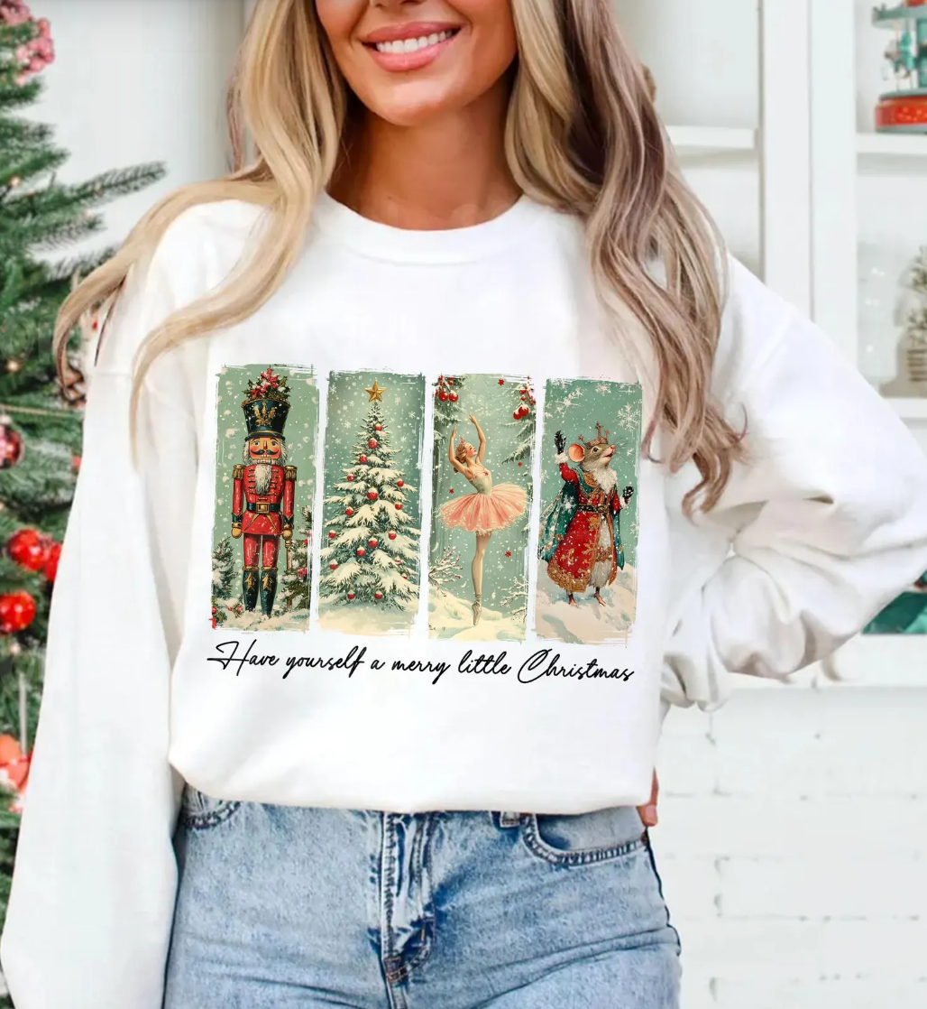 Have Yourself A Merry Little Christmas Nutcracker T-Shirt or Crew Sweatshirt