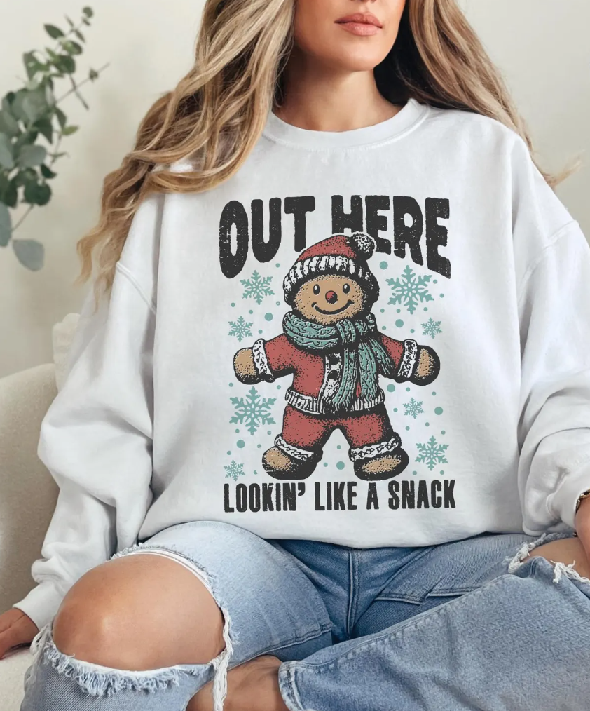 Out Here Looking Like A Snack Gingerbread Man T-Shirt or Crew Sweatshirt