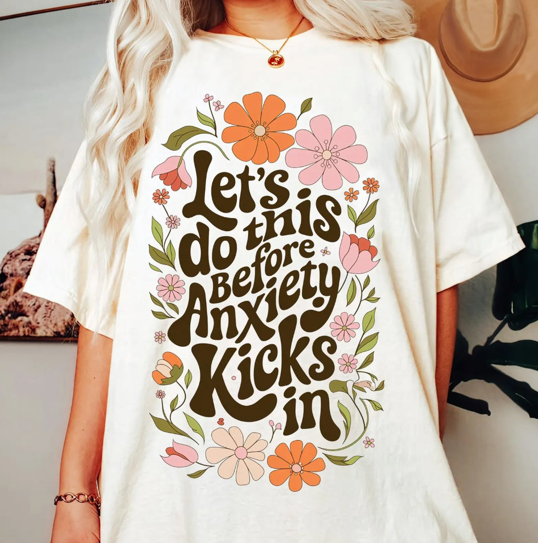 Let's Do This Before Anxiety Kicks In T-Shirt or Crew Sweatshirt