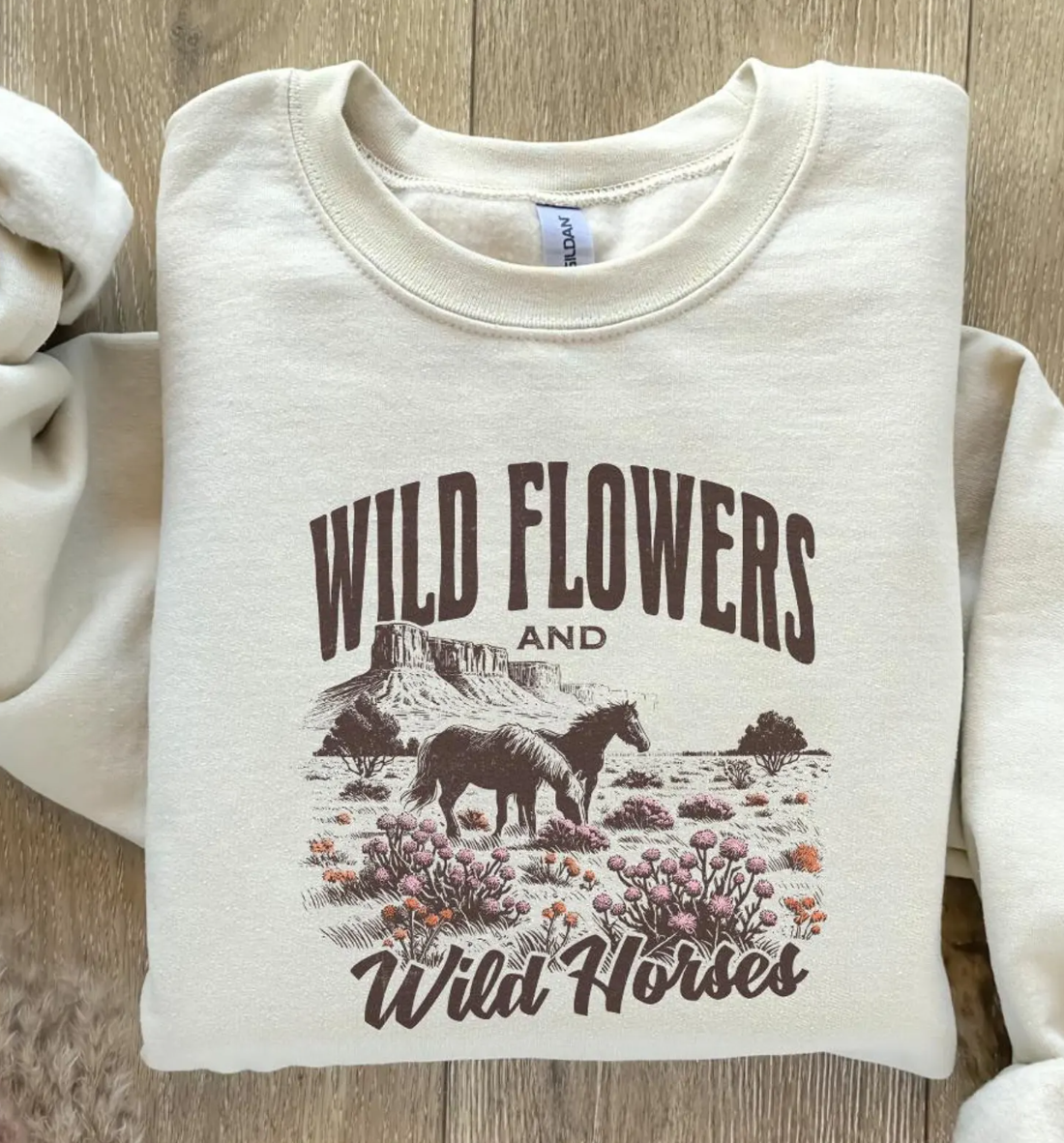 Wild Flowers and Wild Horses T-Shirt or Crew Sweatshirt