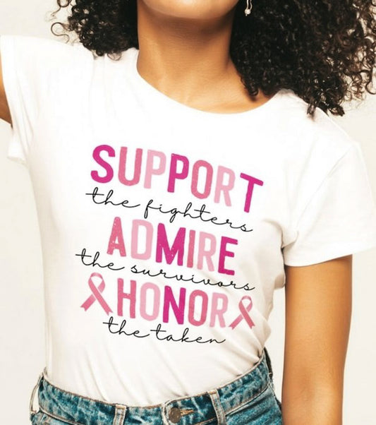 Support The Fighter Admire The Survivors Honor The Taken graphic tee