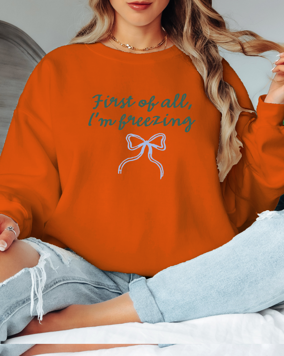 First of All I'm Freezing Tee or Crew Sweatshirt