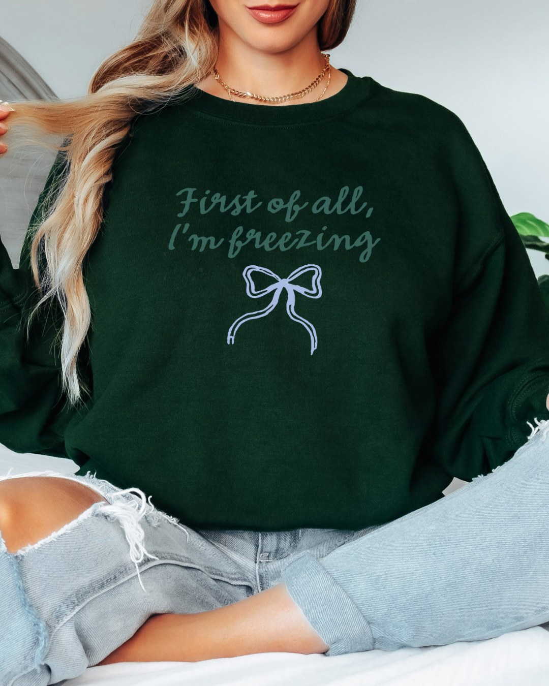 First of All I'm Freezing Tee or Crew Sweatshirt