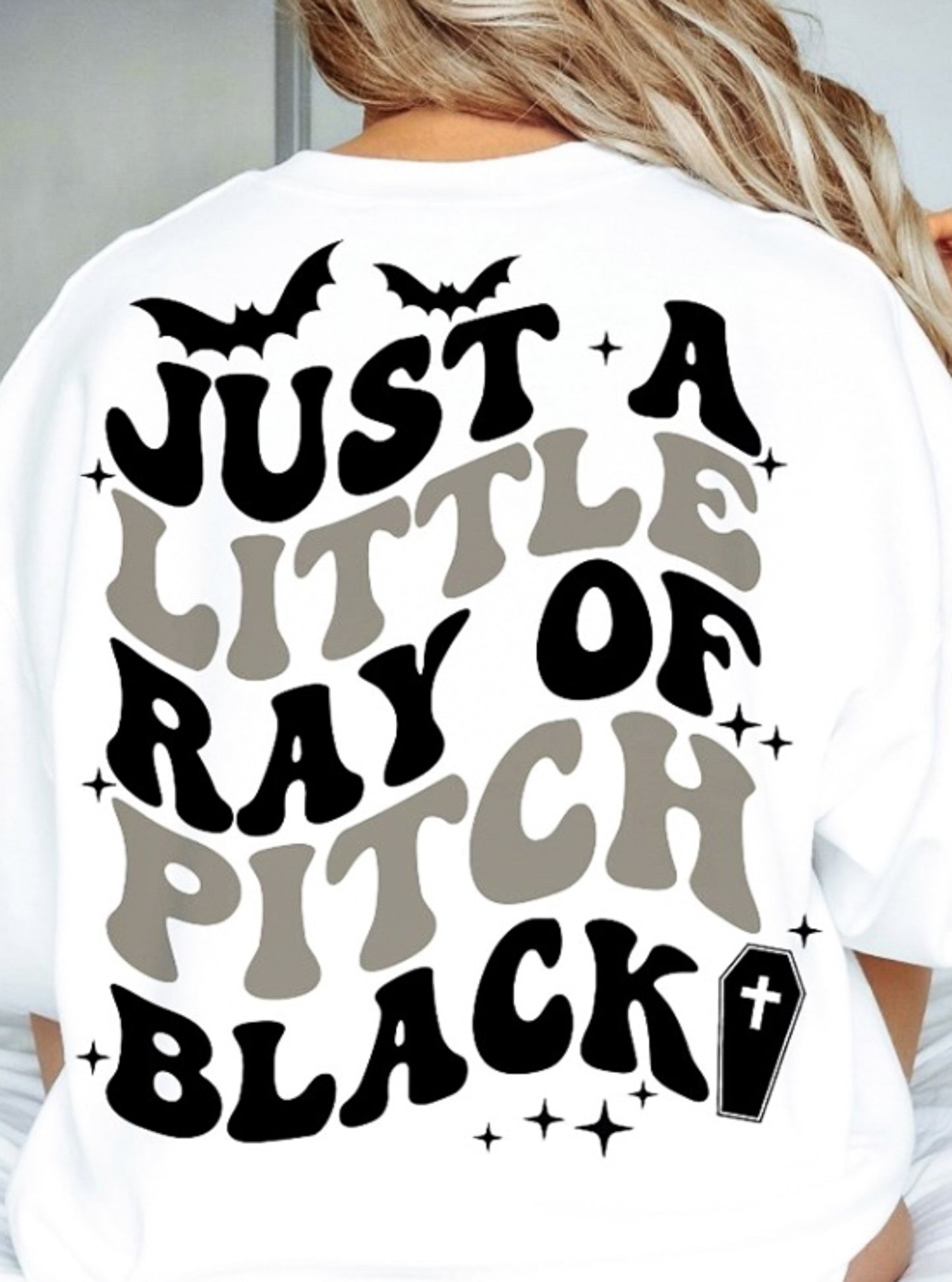 Just A Little Ray Of Pitch Black Front/Back Crew Sweatshirt