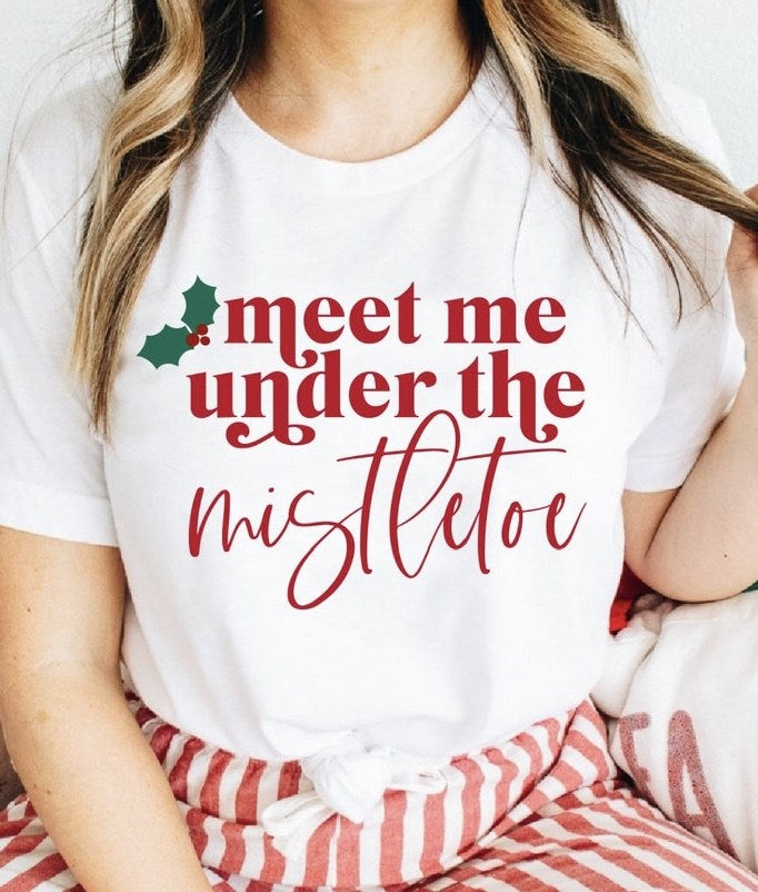 Meet Me Under The Mistletoe Tee
