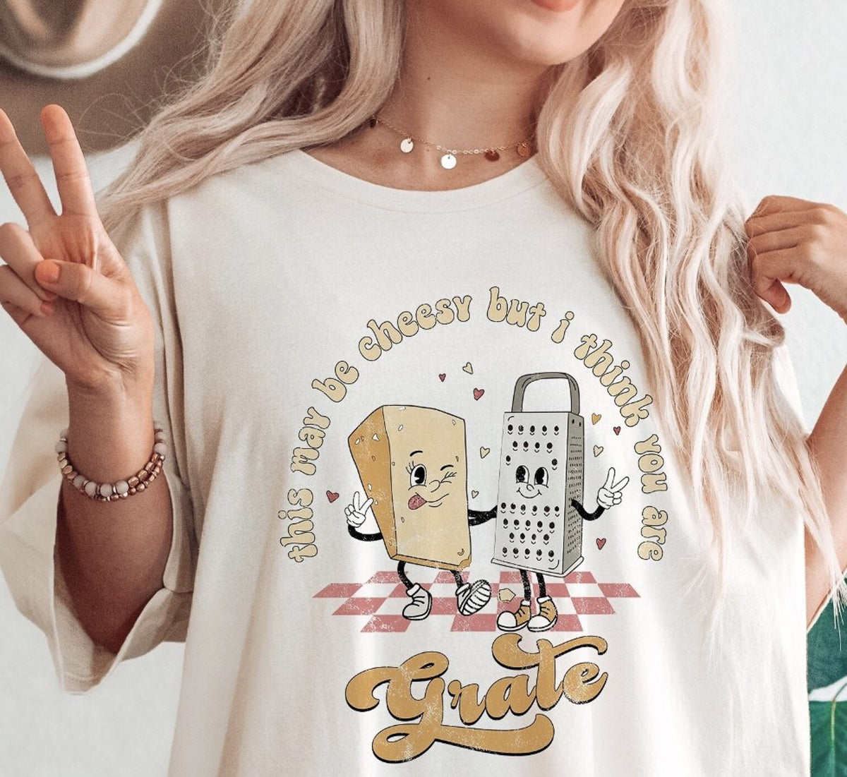 This May Be Cheesy But I Think You Are Grate Tee