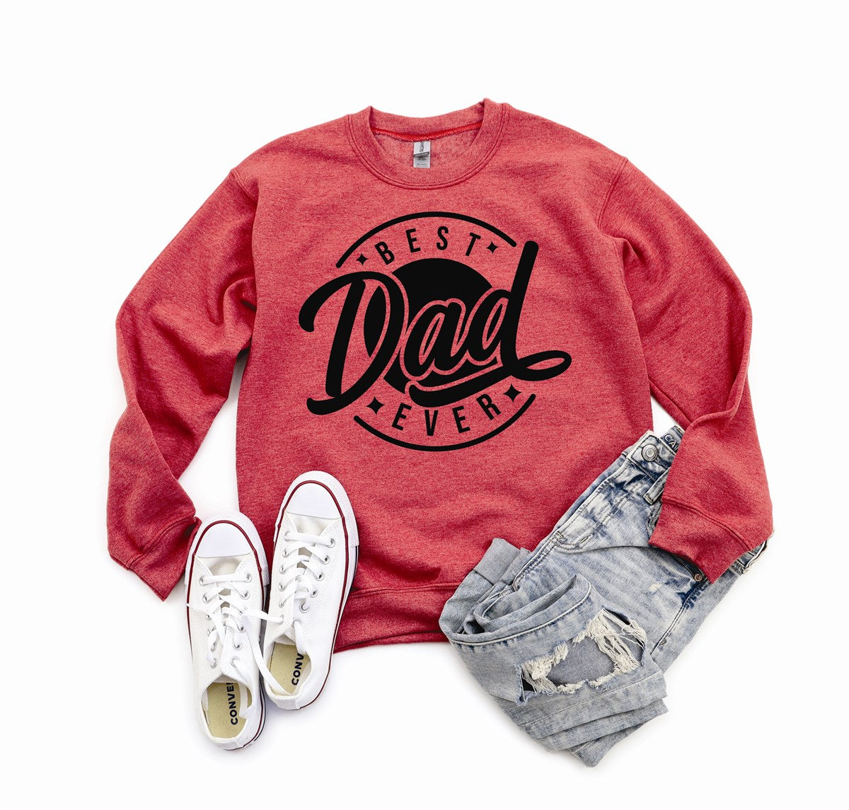 Best Dad Ever T-Shirt or Crew Sweatshirt