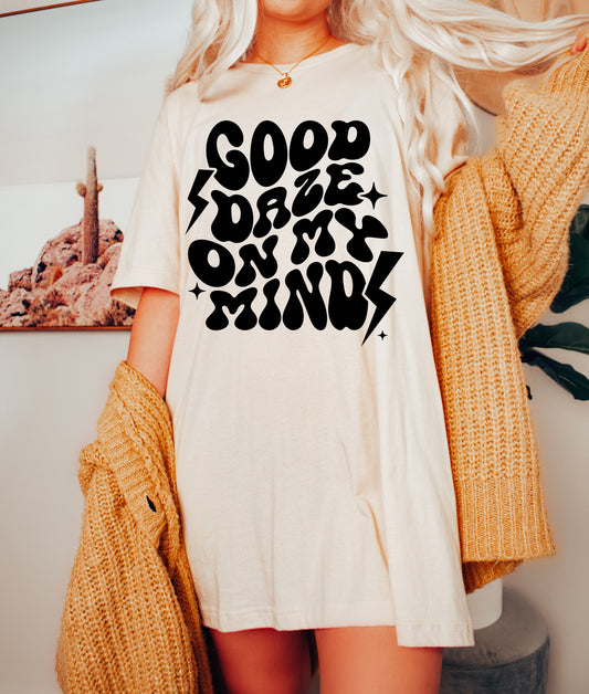 Good Daze On My Mind oversized tee