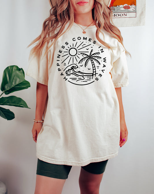 Happiness Comes in Waves T-Shirt or Crew Sweatshirt