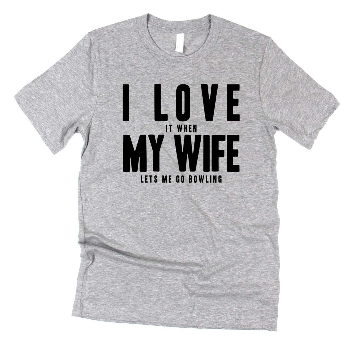 Personalized Love It When My Wife/Girlfriend Tees