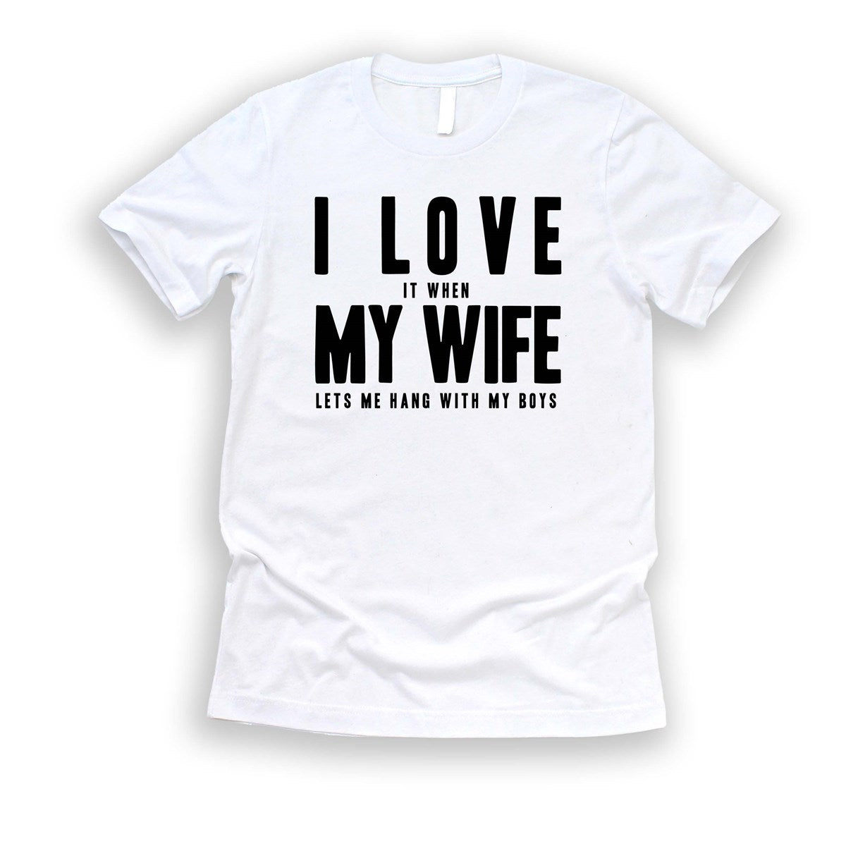 Personalized Love It When My Wife/Girlfriend Tees