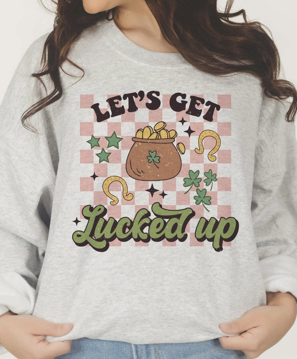 Let's Get Lucked Up Crew Sweatshirt