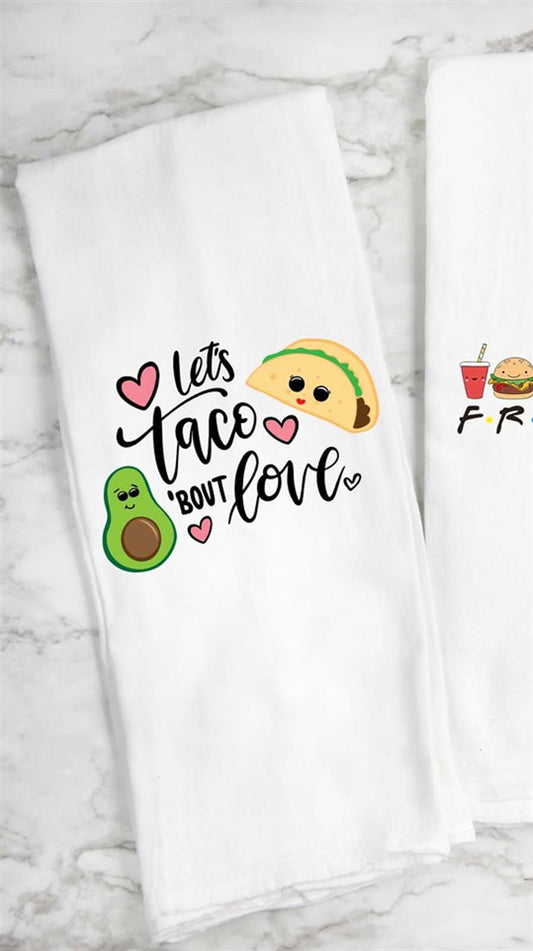 Let's Taco 'Bout Love tea towel
