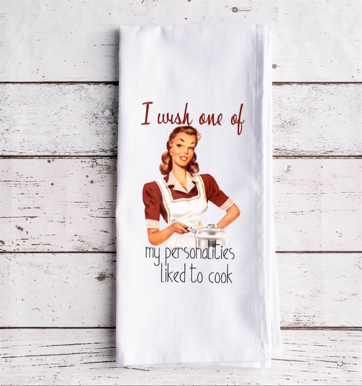 I Wish One Of My Personalities Liked To Cook Towel